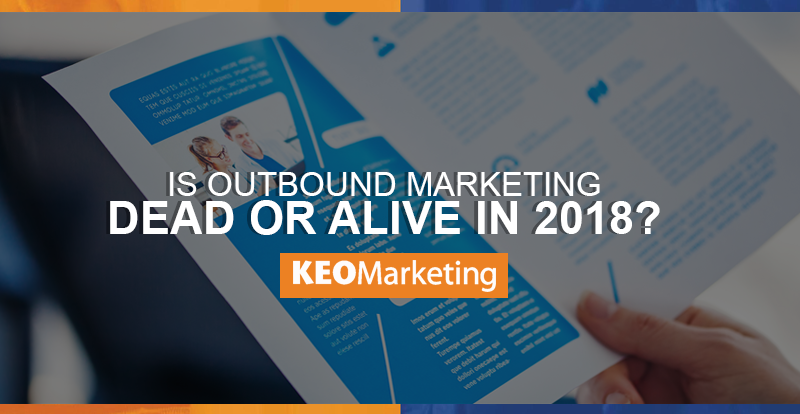 Why Outbound Marketing Still Relevant