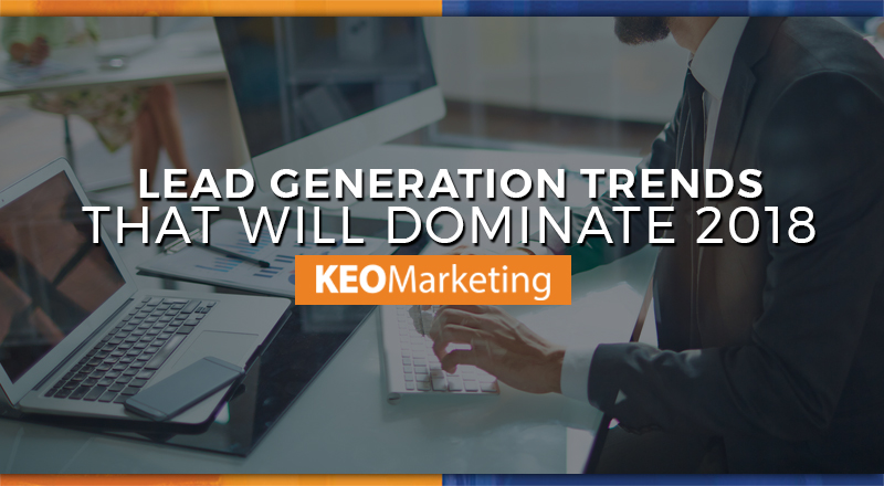 Lead Generation Trends for 2018
