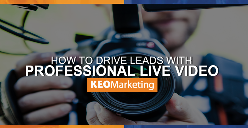 Driving Leads with Professional Live Video